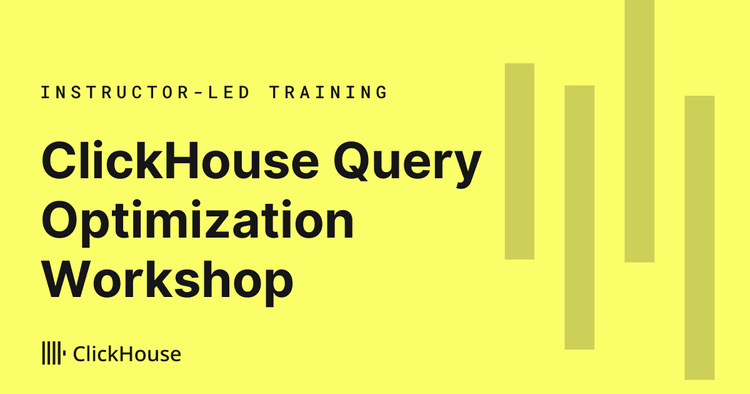 In-Person ClickHouse Query Optimization Workshop